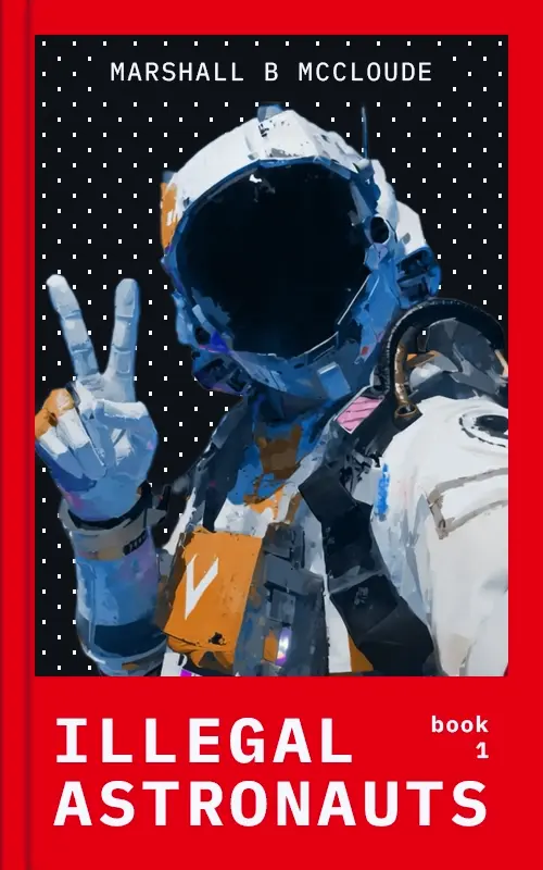 Coming Soon Illegal Astronauts Book Cover